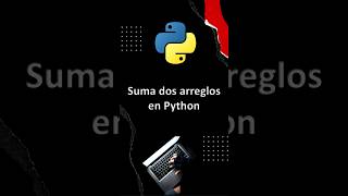 Tutorial Completo de Python Sumando Arreglos con NumPy python numpy programación [upl. by Kara]