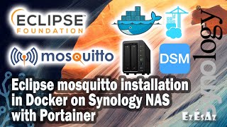 49 Eclipse mosquitto MQTT broker installation in Docker on Synology NAS with Portainer [upl. by Yllatan136]