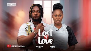 LOST IN LOVE  MAURICE SAM PEARL WATS 2024 FULL NIGERIAN MOVIE [upl. by Nihs247]