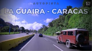 🇻🇪  DRIVING 4K  De La Guaira a Caracas por la autopista  VENEZUELA [upl. by Artekal]