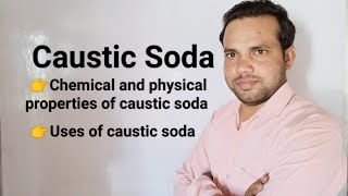 Caustic Soda  Properties of caustic soda  Uses of caustic soda [upl. by Casmey]