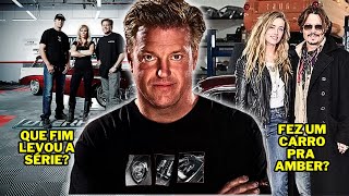 O QUE ACONTECEU COM CHIP FOOSE E A SÉRIE OVERHAULIN [upl. by Volnay]