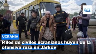 Miles de civiles ucranianos huyen de la ofensiva rusa en Járkov [upl. by Eicram]