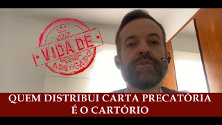 CARTA PRECATÓRIA É CARTÓRIO QUE DISTRIBUI [upl. by Halilak]