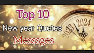 Top 10 New Year Quotes Happy New Year Wishes Messages 2024Best New Year WishesHappy New Year 2024 [upl. by Mccurdy]