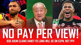 😱 DEVIN HANEY VS VASYL LOMACHENKO WILL NOT BE PPV BOB ARUM 😱 [upl. by Issiah]