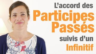 L accord des participes passés suivis dun infinitif [upl. by Soph886]