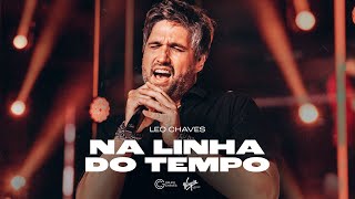 Leo Chaves  Na Linha do Tempo [upl. by Heid32]