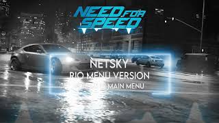 Netsky  Rio Menu Version  Need For Speed 2015 Official Soundtrack [upl. by Perren]