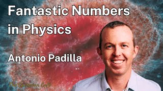 Antonio Padilla  Fantastic Numbers Naturalness and Anthropics in Physics  The Cartesian Cafe [upl. by Clementine105]