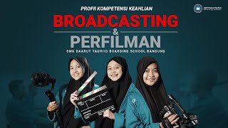 Profil Komptensi Keahlian Broadcasting dan Perfilman SMK DT [upl. by Gile]