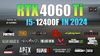 RTX 4060 Ti  I5 12400F  Test in 20 Games in 2024 [upl. by Herzel388]