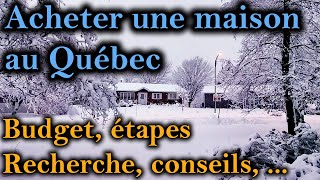 Achat immobilier au Québec comment ça se passe  Les étapes le budget les précautions à prendre [upl. by Aloibaf]