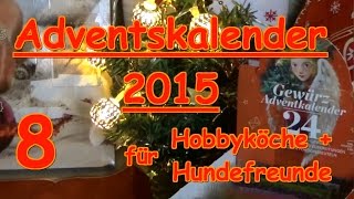 Adventskalender 2015 Türchen 8 Gewürze Hobby Köche Hunde Freunde Trixi Sonnentor [upl. by Ordnagela]