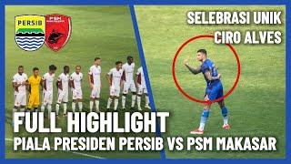 PERSIB vs PSM Piala Presiden 2024 FULL Highlight amp backsound atmosfir stadion persibday highlights [upl. by Gilliette]