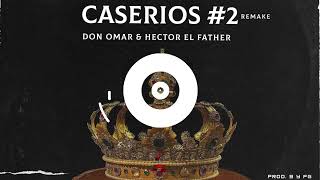 Don Omar Hector El Father  Caserios 2 Remake Visualizer [upl. by Eioj]