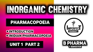 Pharmacopoeia  Indian Pharmacopoeia  Pharmaceutical Inorganic Chemistry  B Pharma 1st Semester [upl. by Taffy207]