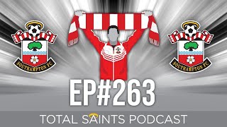 Total Saints Podcast  Episode 263 SaintsFC [upl. by Katinka]