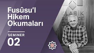 Ekrem Demirli Fusûsu’lHikem Okumaları 2Seminer [upl. by Jdavie]