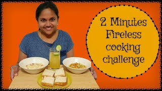 2 mins fireless cooking challenge in tamil  4 recipes in 2 minutes [upl. by Nonna625]