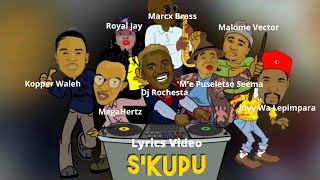 Dj Rochesta  Skupu Lyrics Video MegaHertz Malome Vector Juvy Wa Lepimpara Kopper Waleh [upl. by Htebazil]