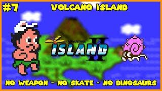 Adventure Island II NES  7 Volcano Island No Power Ups [upl. by Refeinnej]