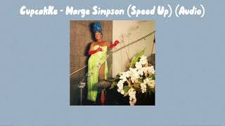 CupcakKe  Marge Simpson Speed Up Audio [upl. by Tchao]