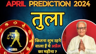 तुला राशि अप्रैल 2024 राशिफल  Tula Rashi April 2024  Libra Apr24 Horoscope  By Mr Palmist [upl. by Atnuahc937]