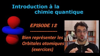 Intro à la Chimie Quantique Ep12 Jeu sur la représentation des orbitales atomiques de lhydrogène [upl. by Abehsile1]