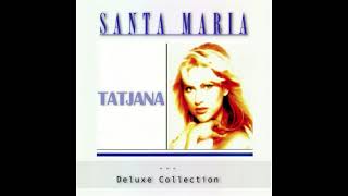 Tatjana Santa Maria Delaction Remix [upl. by Eltsirk]