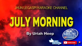 JULY MORNING KARAOKE VERSION Uriah Heep [upl. by Aikar]