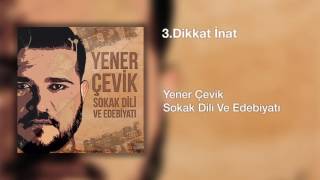 Yener Çevik  Dikkat İnat  Prod Nasihat  Aradığın ben değil başkası başkan [upl. by Ahswat470]