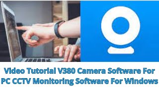 How To Install V380 Camera Software For PC CMS On Windows OS [upl. by Parish]