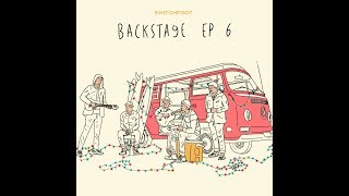 SWITCHFOOT BACKSTAGE EP 6 [upl. by Monro]