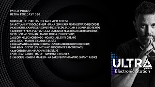 Pablo Prado  Ultra Podcast 030 Ultra Electronic Station FM ORGANIC • DEEP • PROGRESSIVE • AFRO [upl. by Kcirdek]