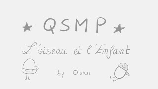 L’Oiseau et l’Enfant  QSMP animatic [upl. by Akirehc]