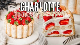 Charlotte Fraises Chantilly Mascarpone sans gélatine Recette Facile  Sweetly Cakes [upl. by Burget]