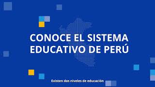 Conoce el sistema educativo de Perú  OIM Perú [upl. by Anav593]