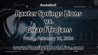 Baxter Springs Lions vs Girard Trojans Basketball 21624 [upl. by Evette655]