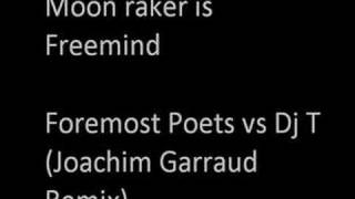 Moonraker is Freemind  Foremost Poets vs Dj T Joachim Garr [upl. by Del]