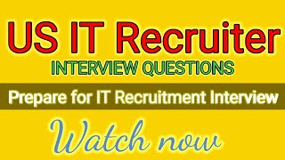 IT Recruiter Interview Questions  Staffing Process  Interview Tips [upl. by Januisz]