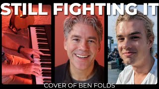 Still Fighting It  Ben Folds Cover [upl. by Natsyrt77]