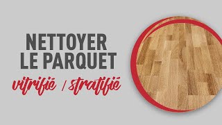 Comment nettoyer mon parquet vitrifié ou stratifié [upl. by Ainniz]