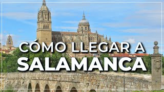 ➤ cómo llegar a SALAMANCA 🚌🚆🚗 095 [upl. by Enilrad980]