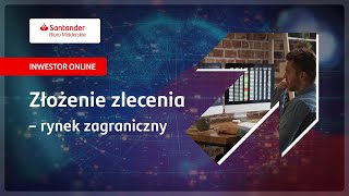 Złożenie zlecenia rynek zagraniczny [upl. by Nnylahs]