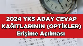 2024 YKS Aday Cevap Kağıtlarının Optikler ERİŞİME AÇILMASI [upl. by Nurat]