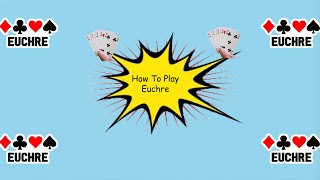 How To Play Euchre For Beginners [upl. by Tani]