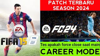 PATCH TERBARU FIFA 15 SEASON 2024 [upl. by Nnyluqcaj]