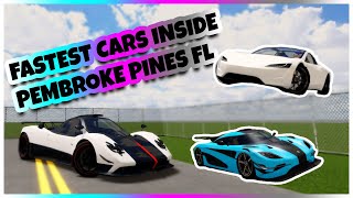 FASTEST CARS INSIDE OF PEMBROKE PINES FL  Roblox [upl. by Syah135]