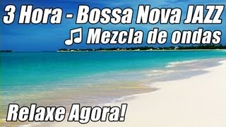 BOSSA NOVA JAZZ Playlist Musica Bossanova Salao de Bosa Nova Suave Mistura Relaxante Instrumental O [upl. by Fanni494]